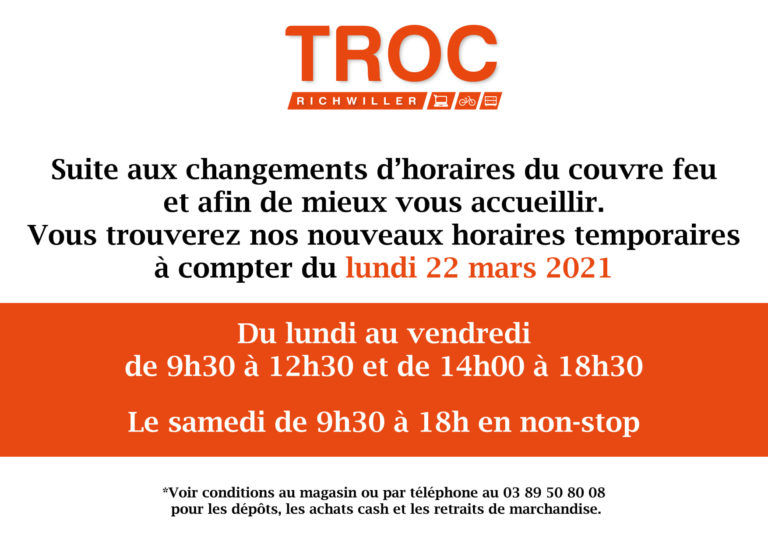 suite au changement d'horaires d'ouverture au 19 mars 2021